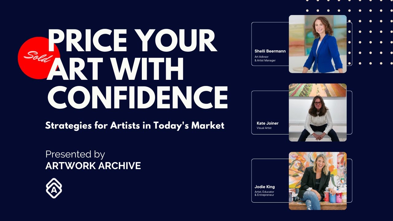 Price Your Art with Confidence: Strategies for Artists in Today's Market