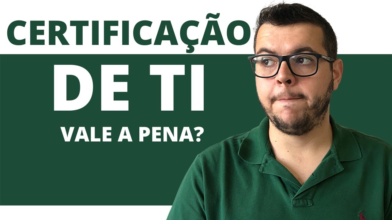 CERTIFICAÇÃO de TI VALE A PENA? DESCUBRA
