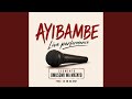 Ayibambe Live Performance