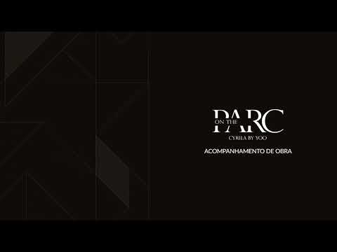 Confira o Time Lapse de On the Parc by YOO | Apartamento em São Paulo