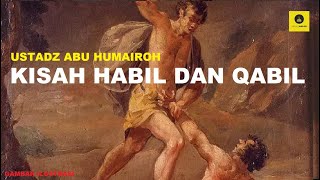 Download lagu The Story of Abel and Qabil - Ustadz Abu Humairoh mp3
