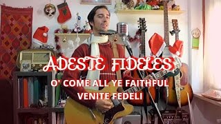 Adeste Fideles (O&#39; Come All Ye Faithful / Venite Fedeli) - guitar/harmonica/vocals version