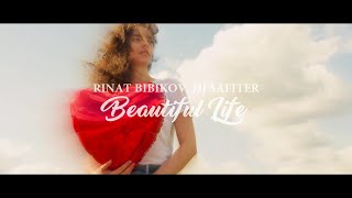 Rinat Bibikov, DJ Safiter - Beautiful Life (Official Music Video)