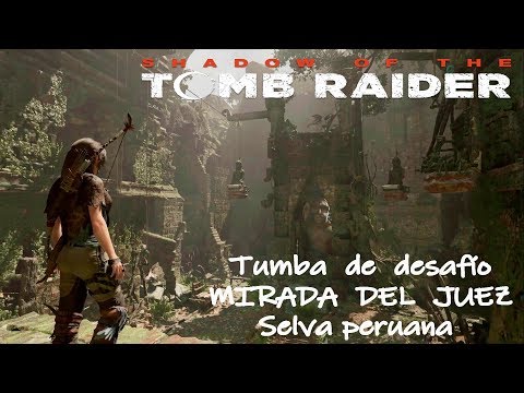 Judge's Gaze - Peruvian Jungle Tomb Shadow of the Tomb Raider
