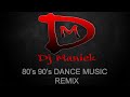 80 S 90 S Dance Music Remix 2 Dj Maniek