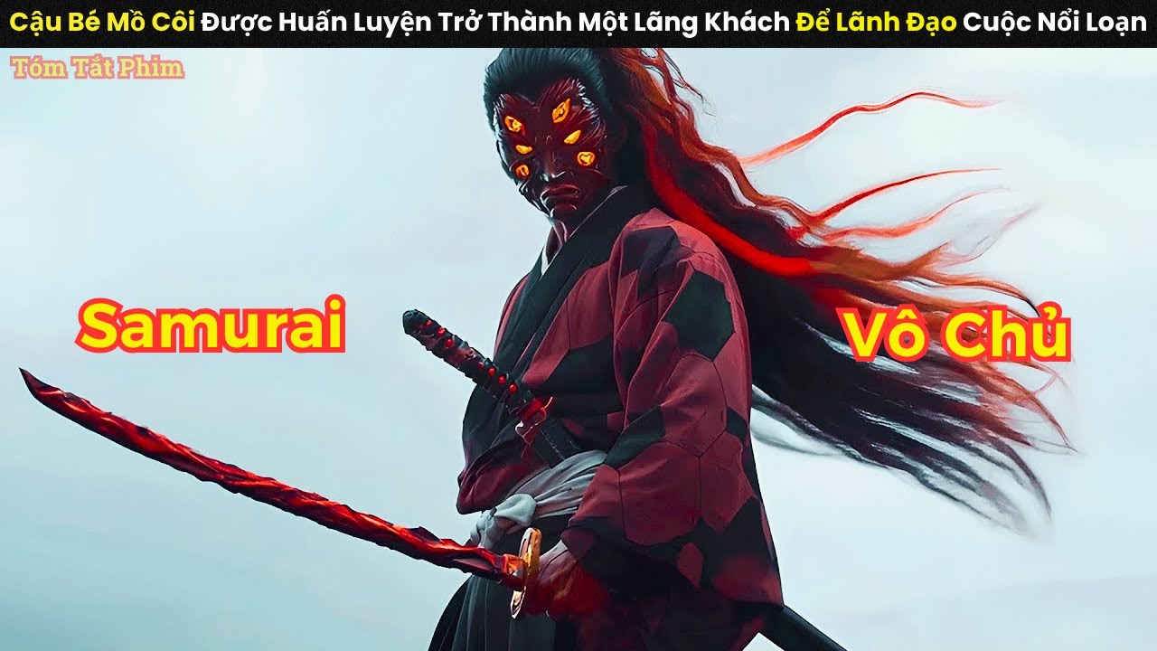 [Review Phim] Cậu Bé Mồ Côi Được Huấn Luyện Trở Thành Một Lãng Khách Để Lãnh Đạo Cuộc Nổi Loạn