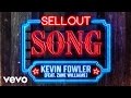Kevin Fowler - Sellout Song (feat. Zane Williams) [Lyric Video]