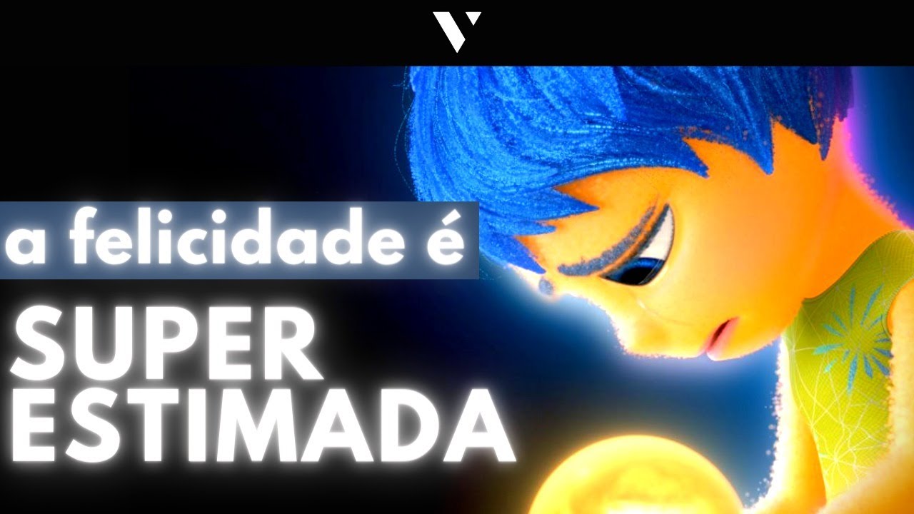 A VERDADEIRA Mensagem de ''Divertidamente'': como o filme me destruiu