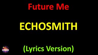 Echosmith - Future Me (Lyrics version)