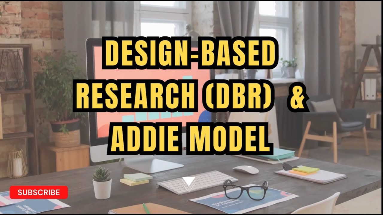 Design-Based Research & ADDIE Model
