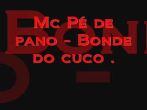 Mc Pé de Pano - Bonde do Cuco  FORMIGA TROPA DA PARMA