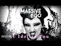 Massive Ego - I Idolize You (Official Video Clip ...