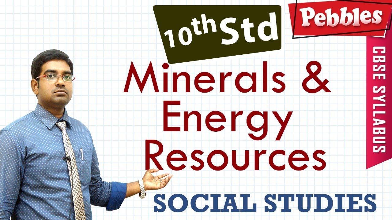 CBSE Syllabus Class 10std Social Studies |  Minerals and Energy Resources | Full lesson