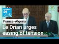 Top French Diplomat Urges Easing Of Tension With Algeria FRANCE 24 English