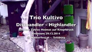 Trio Kultivo Highlandler - Discoandler