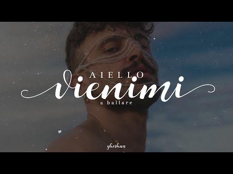 AIELLO - VIENIMI (a ballare) [Testo]