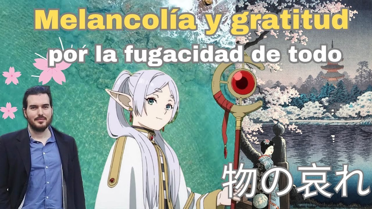 Melancolía y gratitud por la fugacidad de todo