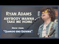 Anybody Wanna Take Me Home - Ryan Adams | ROCK N ROLL