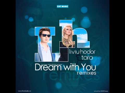 Liviu Hodor & Tara - Dream with you (Dj Dark & Shidance Remix)