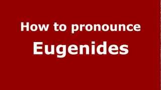 How to pronounce Eugenides