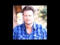 Blake Shelton- The Last Country Song