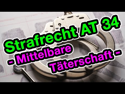 Mittelbare Täterschaft - Strafrecht AT 34