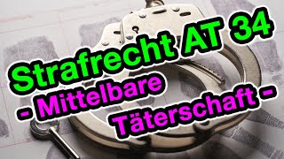 Mittelbare Täterschaft - Strafrecht AT 34