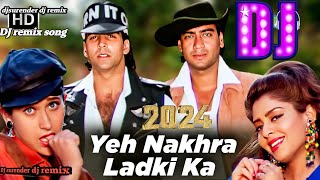 Download lagu Yeh Nakhra Ladki Ka dj remix Djsurender #djtiktokterbaru  #newharyanvidjremixsong mp3