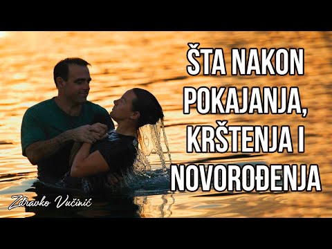 Zdravko Vučinić: Šta nakon pokajanja, krštenja i novorođenja