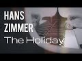 Hans Zimmer - The Holiday | for piano solo