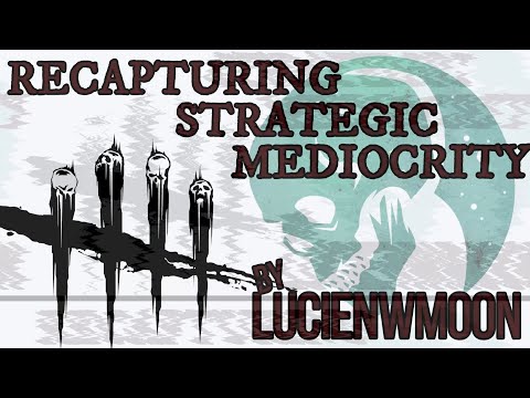 Recapturing Strategic Mediocrity - My Return to Dead By Daylight