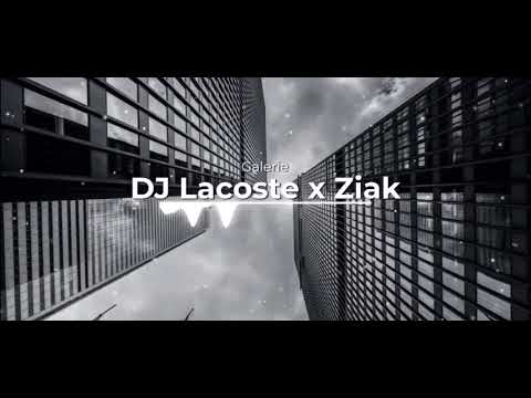 DJ Lacoste x Ziak - Galerie/Remix (Official Video)