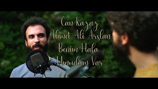 Can Kazaz &amp; Ahmet Ali Arslan - Benim Hala Umudum Var (Mazhar Alanson Cover)