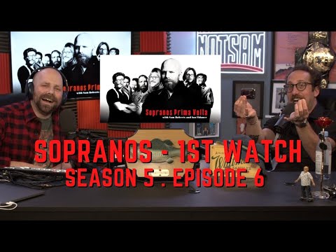 Sopranos Prima Volta - Season 5 Episode 6 - First Watch w/ Ian Fidance & Sam Roberts