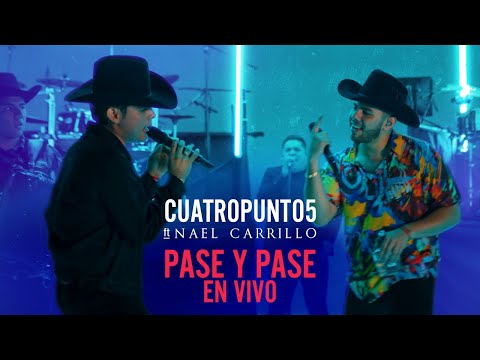 CuatroPunto5 - Pase y Pase ft. Nael Carrillo [En Vivo]