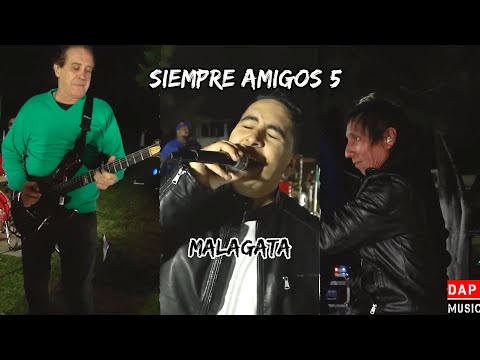 Siempre Amigos #5 - Malagata