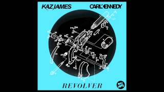 Kaz James & Carl Kennedy - Revolver