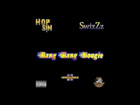 Bang Bang Boogie feat. Hopsin & SwizZz