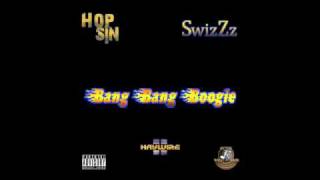 Bang Bang Boogie feat. Hopsin & SwizZz