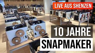 10 Jahre Snapmaker - LIVE aus Shenzen mit @Groomakes