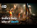 Varanasi Facing Death Without Fear DW Documentary