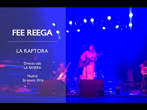 Fee Reega - La Raptora - Sala La Rivera, Madrid, 23/01/2016 HD
