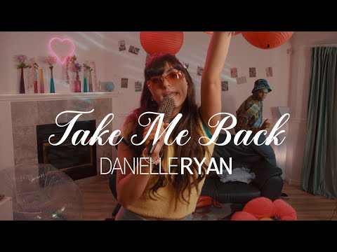 Danielle Ryan - Take Me Back (Official Video)