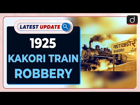 1925 Kakori Train Robbery | Latest update | Drishti IAS English
