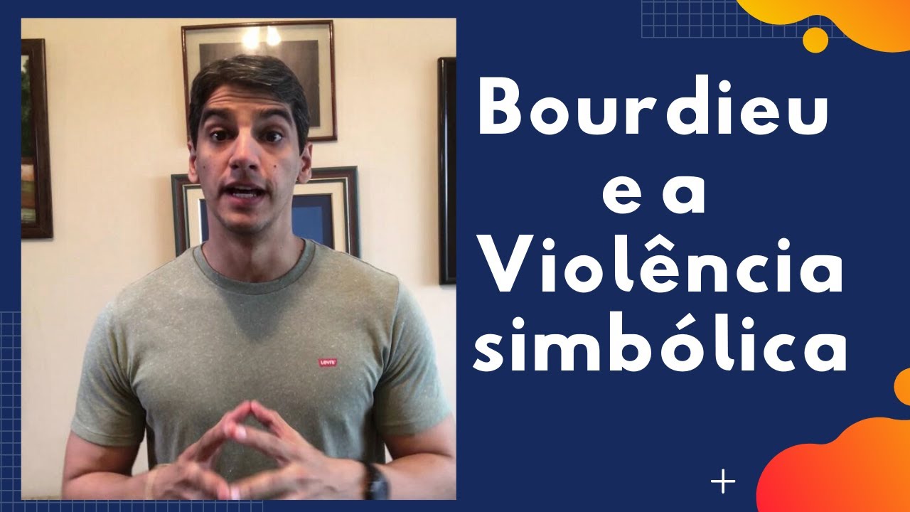 Bourdieu e a Violência Simbólica