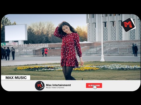 Baktash Yousufzai - Friba - OFFICIAL VIDEO