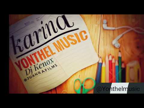 Yonthel Music -Karina (Prod  beat Dj kenox) Audio original