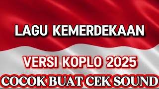 Download lagu LAGU KEMERDEKAAN 17 AGUSTUS 1945‼️VERSI KOPLO FULL BASS - COCOK UNTUK CEK SOUND DJ GLERR KARNAVAL mp3 Download lagu LAGU KEMERDEKAAN 17 AGUSTUS 1945‼️VERSI KOPLO FULL BASS - COCOK UNTUK CEK SOUND DJ GLERR KARNAVAL mp3