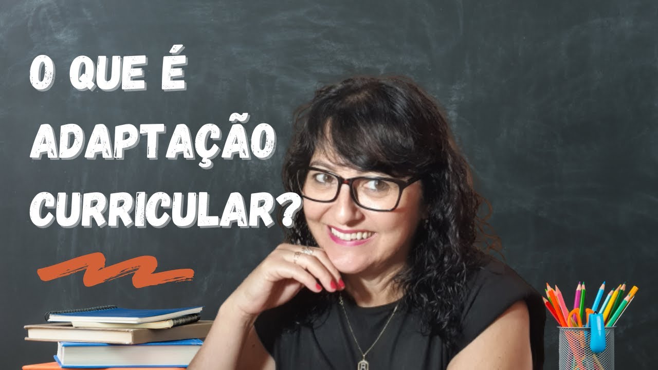 O que é Adaptação Curricular?