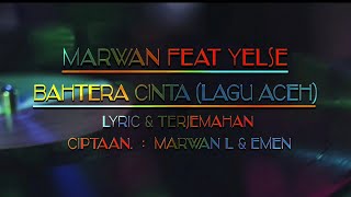 Download lagu Bahtera Cinta  - Marwan feat Yelse | Lagu Aceh (Video Lyric Karaoke) mp3